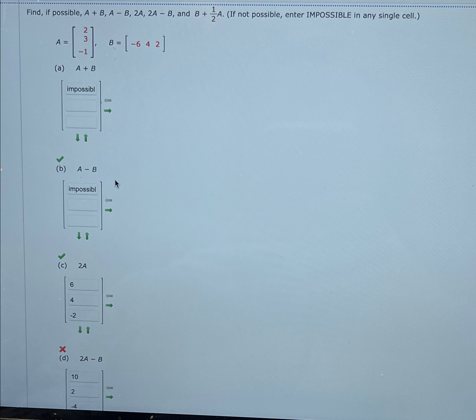 Solved Find, if possible, A+B,A-B,2A,2A-B, ﻿and B+12A. (If | Chegg.com