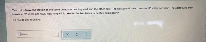 Solved Two Trains Leave The Station At The Same Time, One | Chegg.com