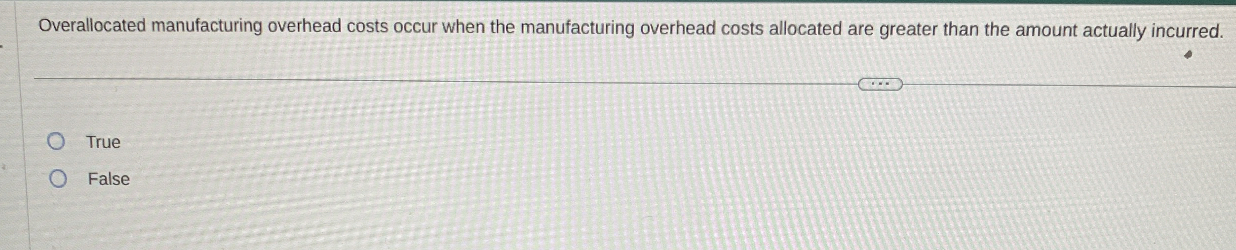 Solved Overallocated manufacturing overhead costs occur when | Chegg.com