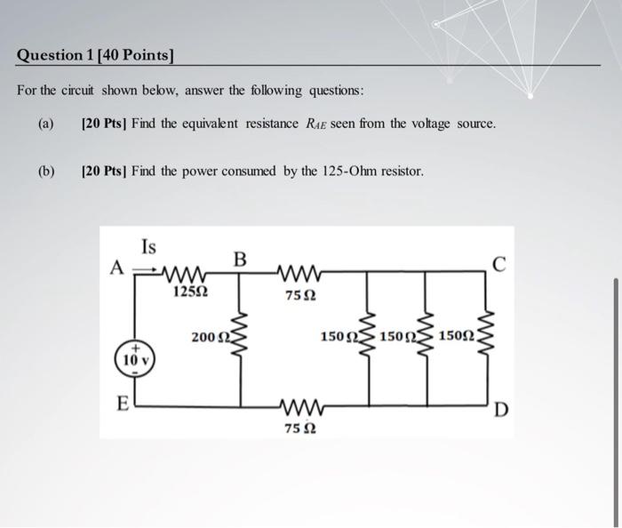 Solved Question 1 [40 Points] For The Circuit Shown Below, | Chegg.com