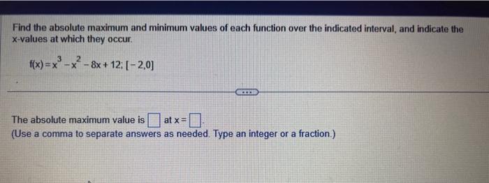 Solved find the absolute minumum and maximum and the | Chegg.com