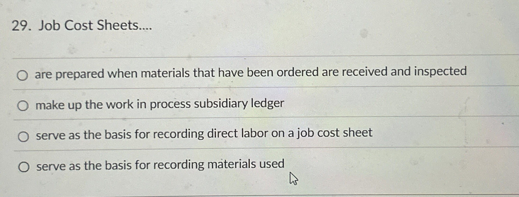 Solved Job Cost Sheets....are prepared when materials that