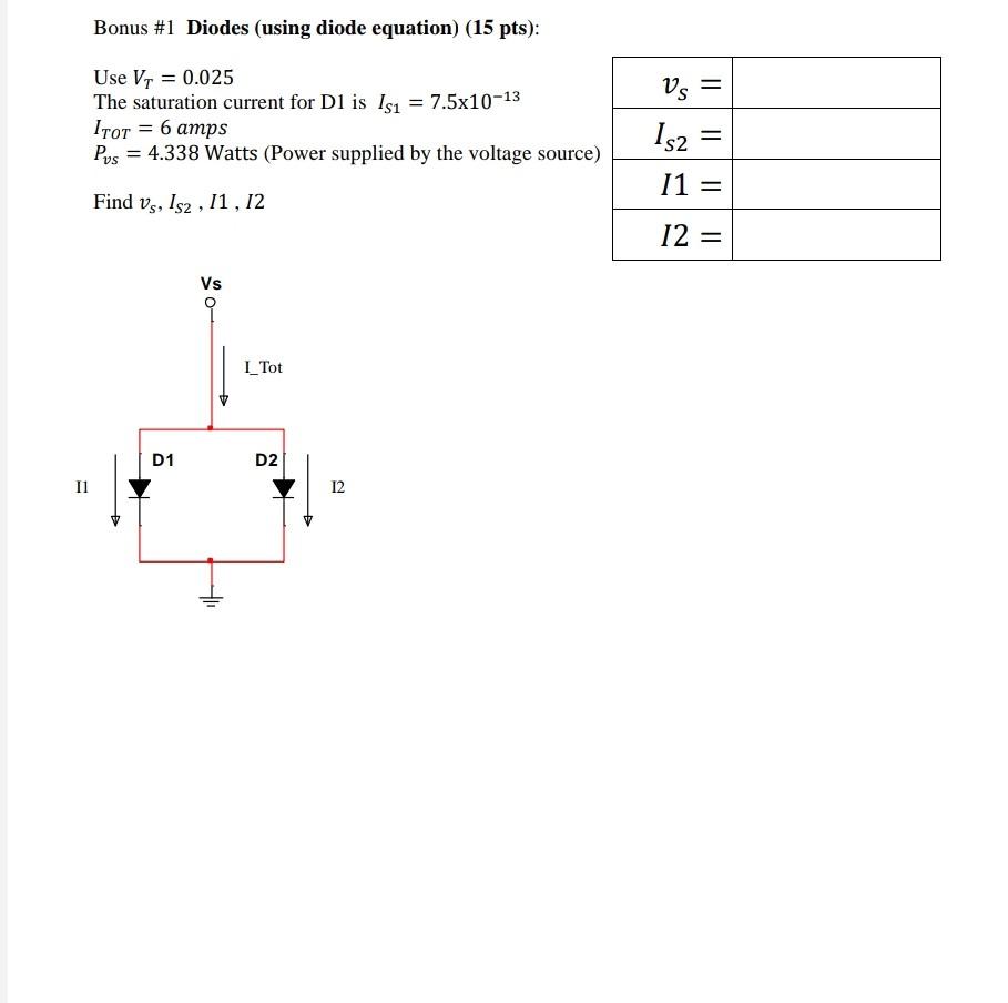 Solved Bonus 1 Diodes (using diode equation) (15 pts) Vs =