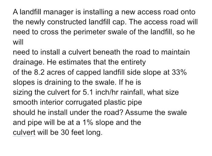 A landfill manager is installing a new access road | Chegg.com