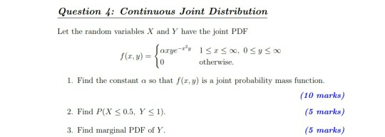 Solved Question 4: Continuous Joint Distribution Let the | Chegg.com