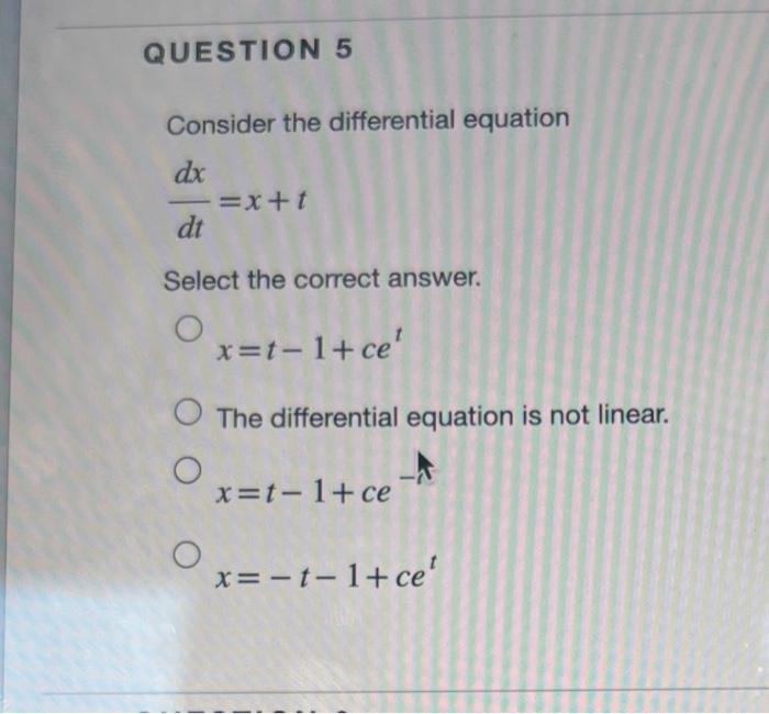 Solved Consider the differential equation dtdx=x+t Select | Chegg.com