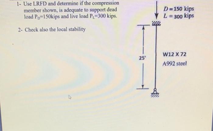 Solved 1. Use LRFD and determine if the compression member | Chegg.com