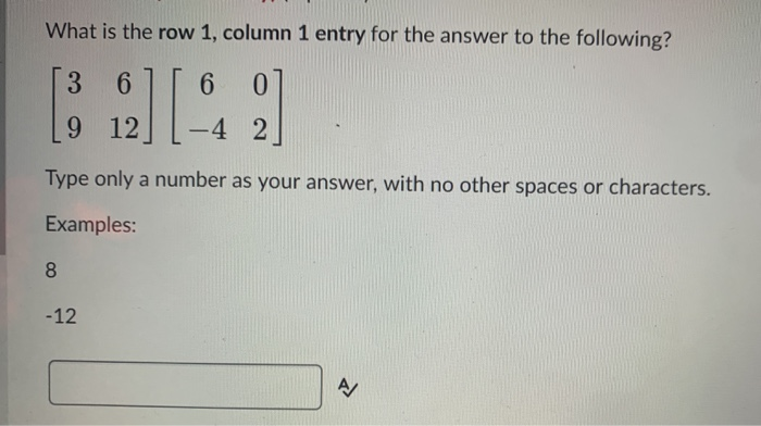 Solved What is the row 1, column 1 entry for the answer to | Chegg.com