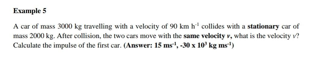 Solved A Car Of Mass 3000 Kg Travelling With A Velocity Of