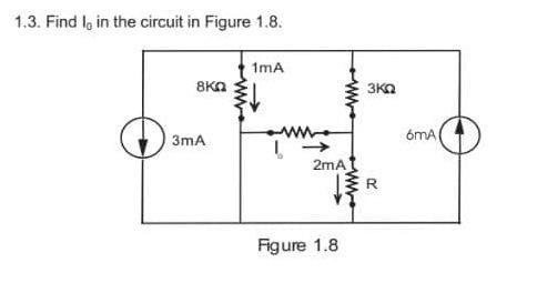 Solved 1.3. Find I0 in the circuit in Figure 1.8. Figure 1.8 | Chegg.com