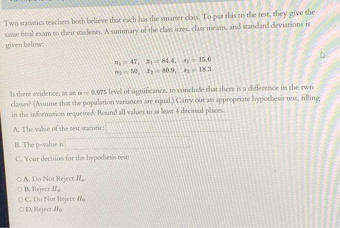 Solved Two Statistics Teachers Both Believe That Each Has | Chegg.com