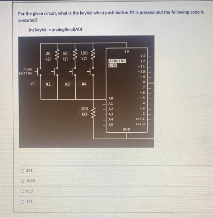 Solved For the given circuit, what is the keyVal when push | Chegg.com