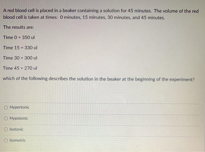 Solved A red blood cell is placed in a beaker containing a | Chegg.com