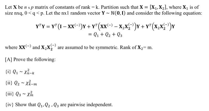 Solved Let X be n×p matrix of constants of rank =k. | Chegg.com