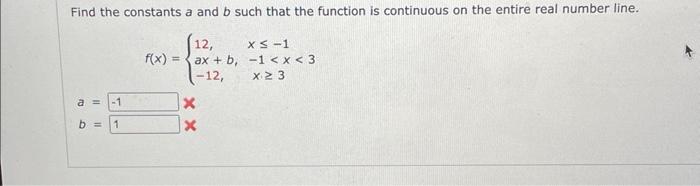 Solved Find The Constants A And B Such That The Function Is | Chegg.com