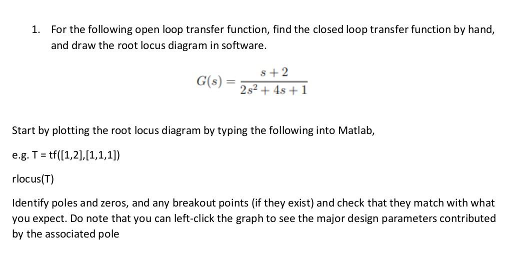 Solved 1. For the following open loop transfer function, | Chegg.com