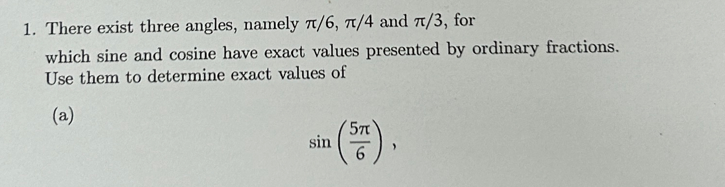 Solved There exist three angles, namely π6,π4 ﻿and π3, ﻿for | Chegg.com