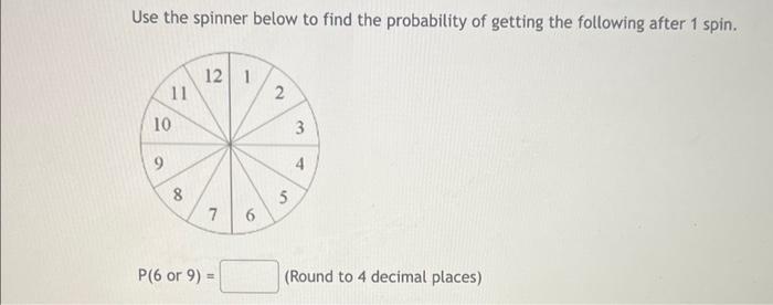 Solved Use the spinner below to find the probability of | Chegg.com