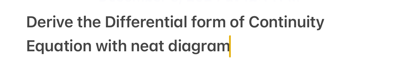 Solved Derive the Differential form of Continuity Equation | Chegg.com