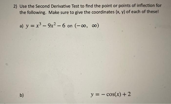 Solved 2) Use the Second Derivative Test to find the point | Chegg.com