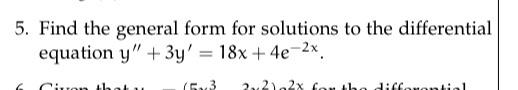Solved 5. Find the general form for solutions to the | Chegg.com