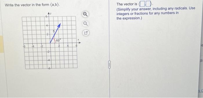 Solved Write the vector in the form a,b . The vector is | Chegg.com