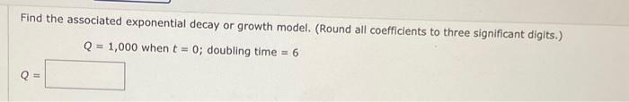 Solved Find the associated exponential decay or growth | Chegg.com