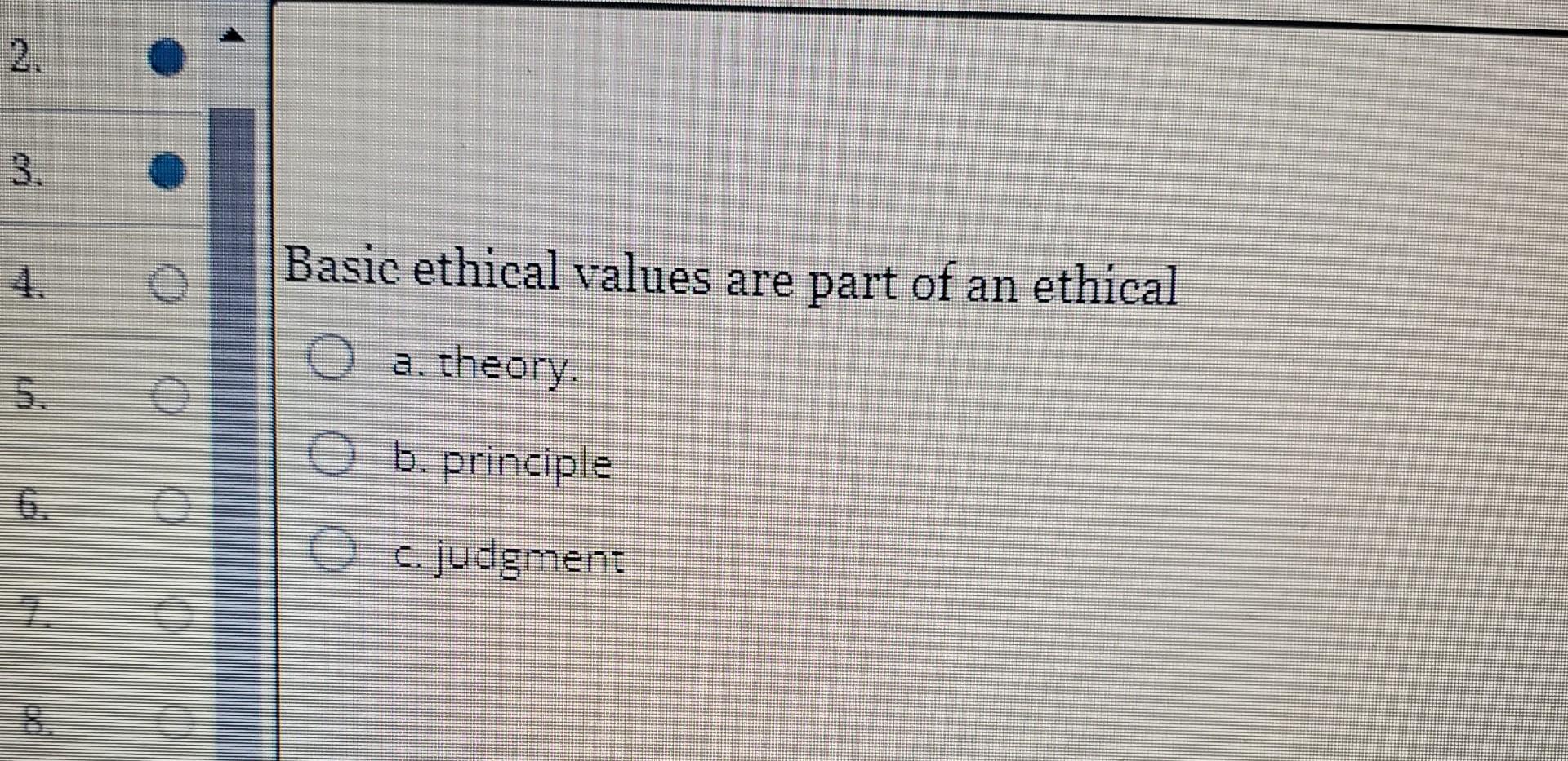 Solved S.6.Basic ethical values are part of an ethicala. | Chegg.com