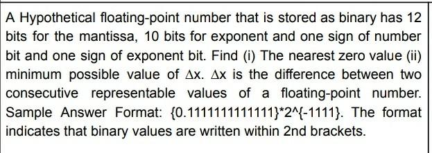Solved A Hypothetical floating-point number that is stored | Chegg.com