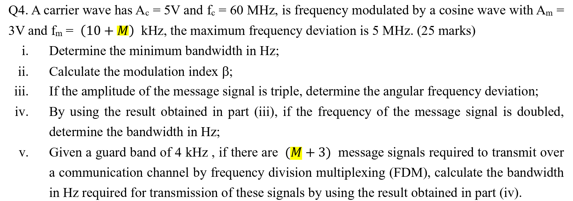 Solved Q4. ﻿A carrier wave has Ac=5V ﻿and fc=60MHz, ﻿is | Chegg.com