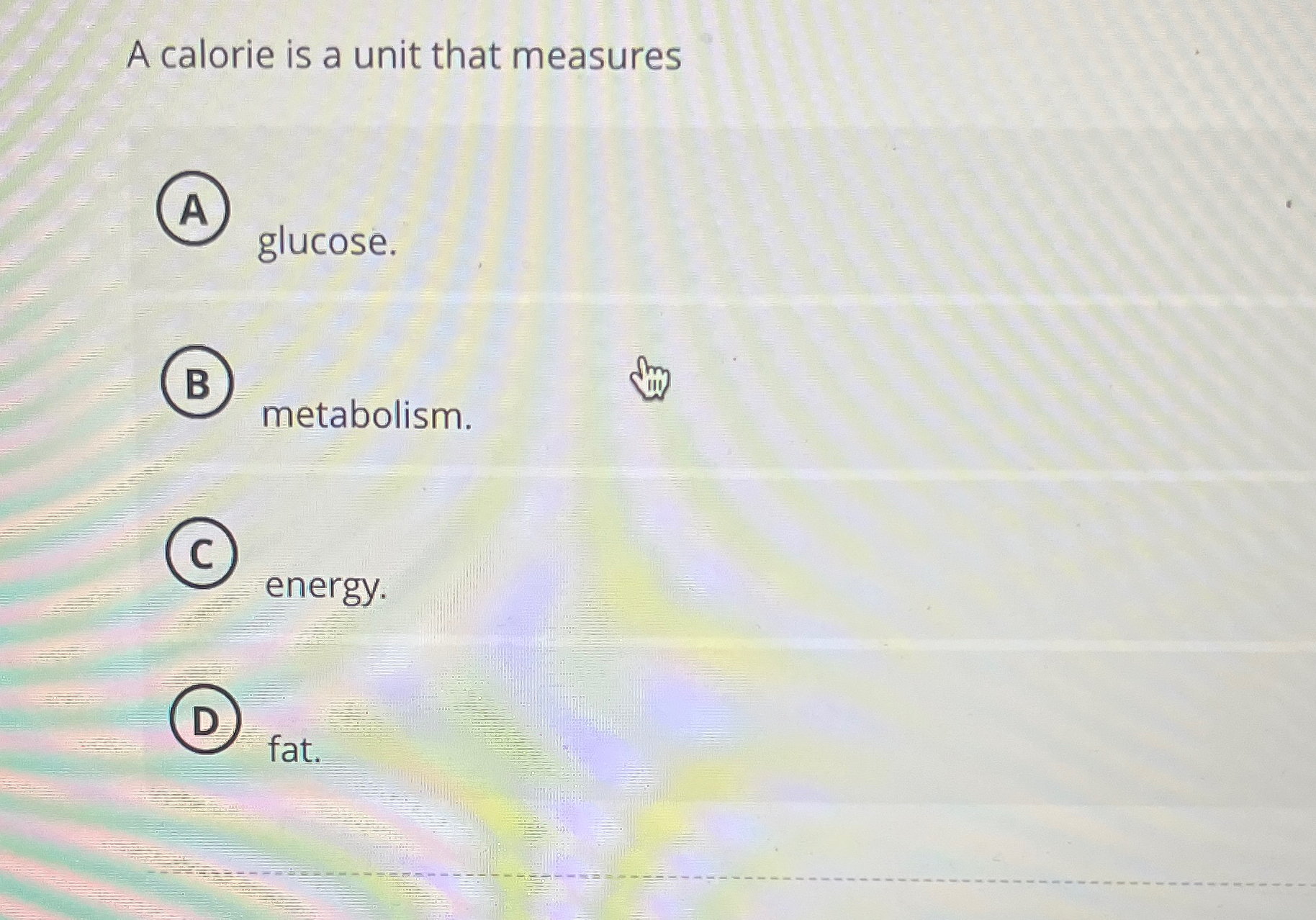 Solved A calorie is a unit that | Chegg.com