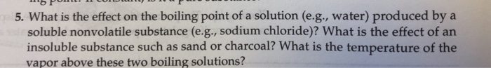 Solved 5. What is the effect on the boiling point of a | Chegg.com