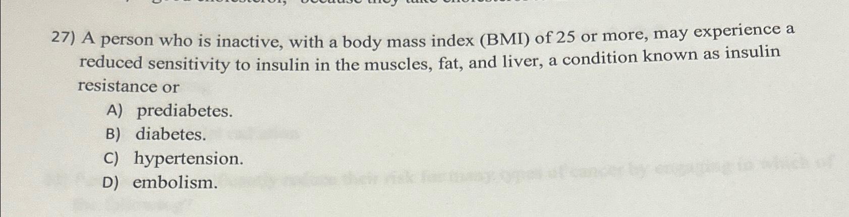 Solved A person who is inactive, with a body mass index | Chegg.com