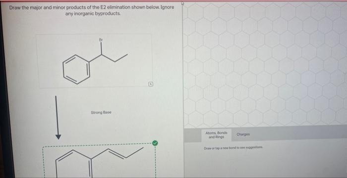 [Solved]: minor product and explanation please Draw the majo