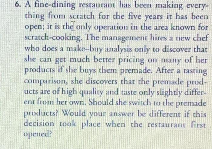 Solved 6. A Fine-dining Restaurant Has Been Making Every- | Chegg.com