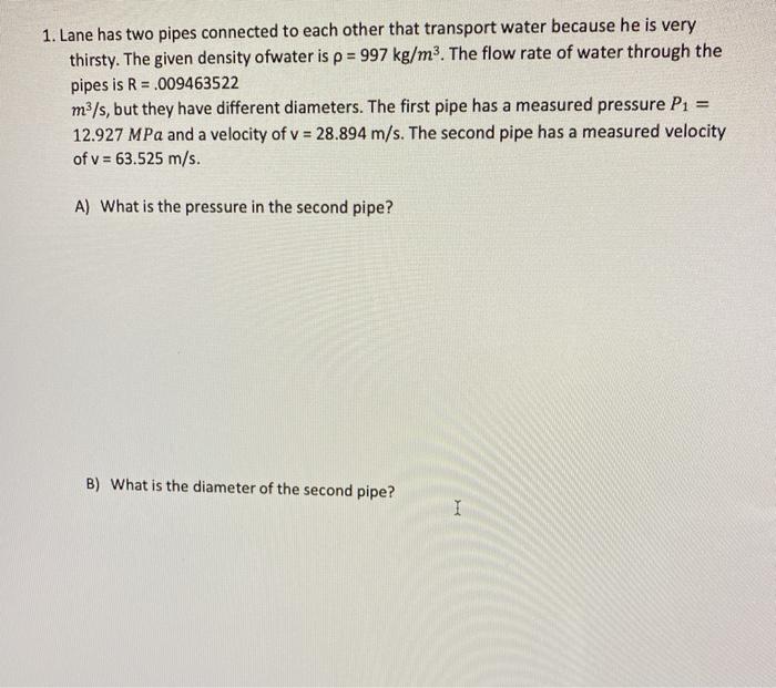 Solved 1 Lane Has Two Pipes Connected To Each Other That Chegg
