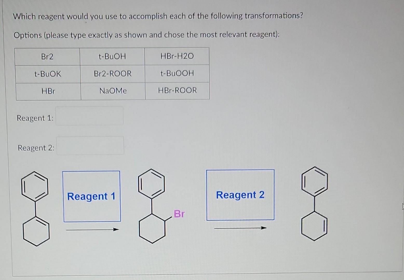 Solved Which Reagent Would You Use To Accomplish Each Of The