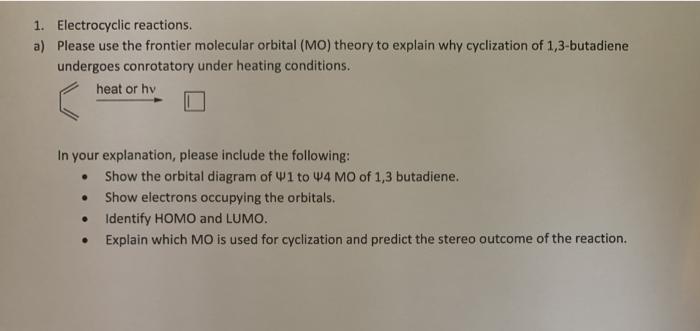 Solved 1. Electrocyclic reactions. a) Please use the | Chegg.com