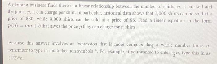 Solved A clothing business finds there is a linear | Chegg.com