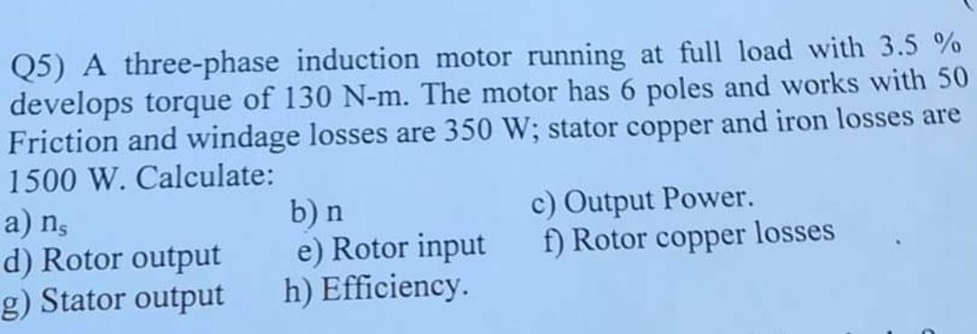 Solved Q5) A three-phase induction motor running at full | Chegg.com