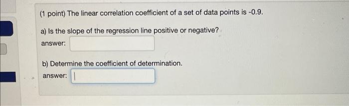 Solved ( 1 point) The linear correlation coefficient of a | Chegg.com