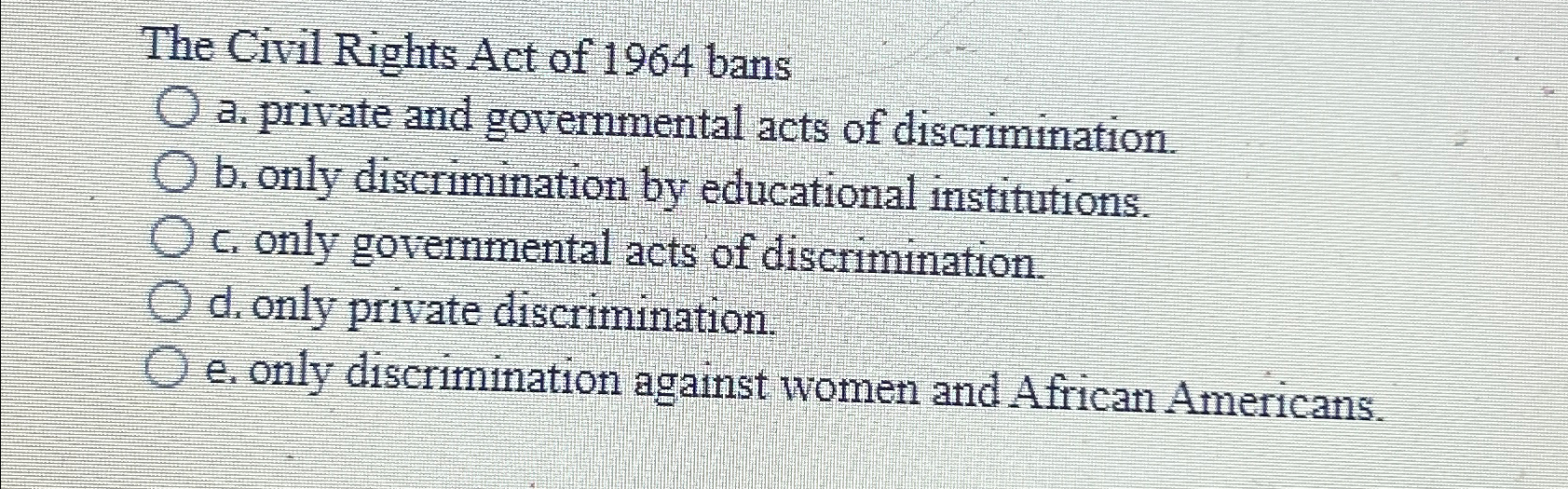 Solved The Civil Rights Act of 1964 ﻿bansa. ﻿private and | Chegg.com