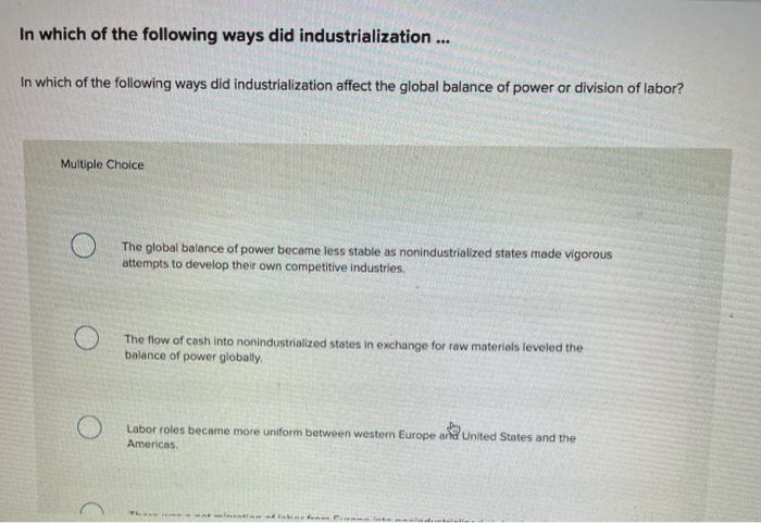 Solved In which of the following ways did industrialization | Chegg.com