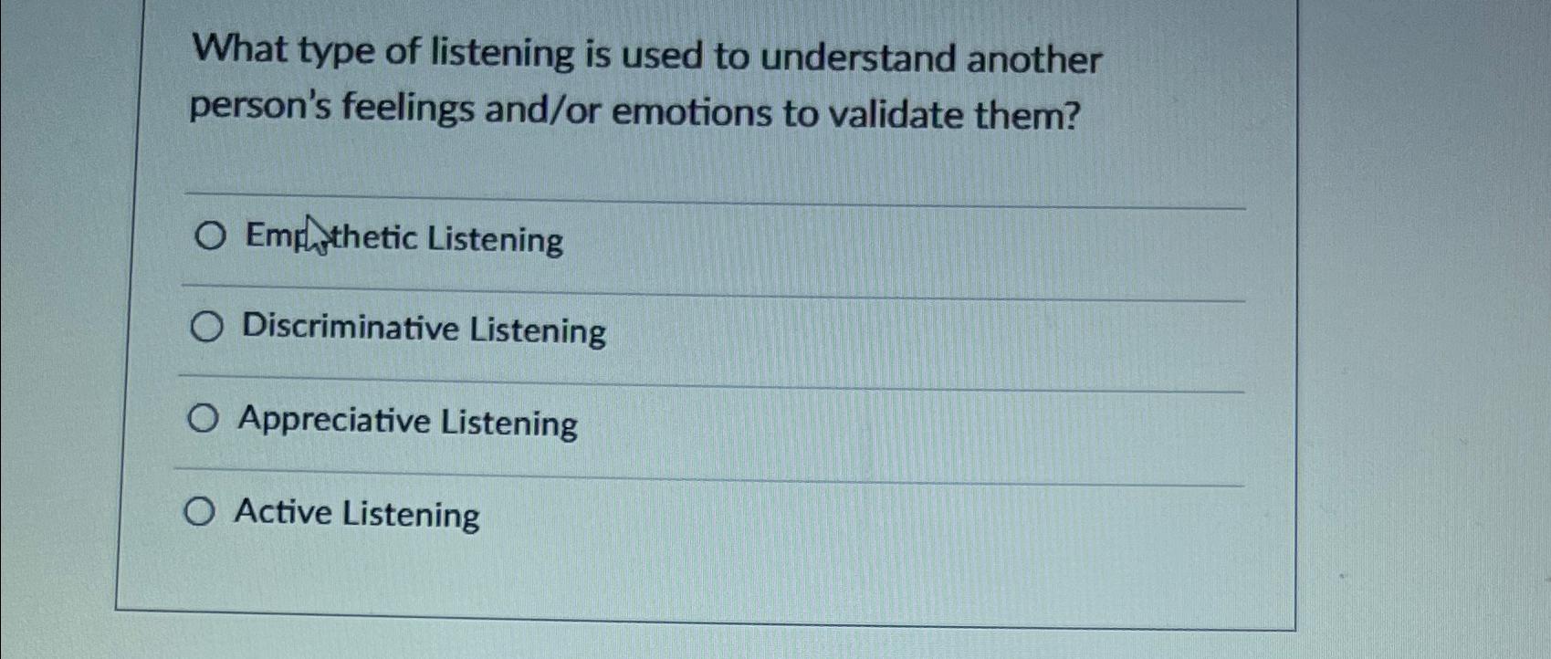 Solved What type of listening is used to understand another | Chegg.com