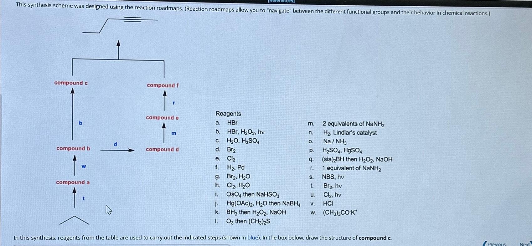 Solved Reagentsa. HBrm. 2 ﻿equivalents of NaNH2b. HBr,H2O2, | Chegg.com
