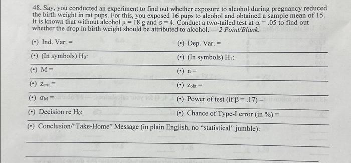 Solved 48. Say, you conducted an experiment to find out | Chegg.com