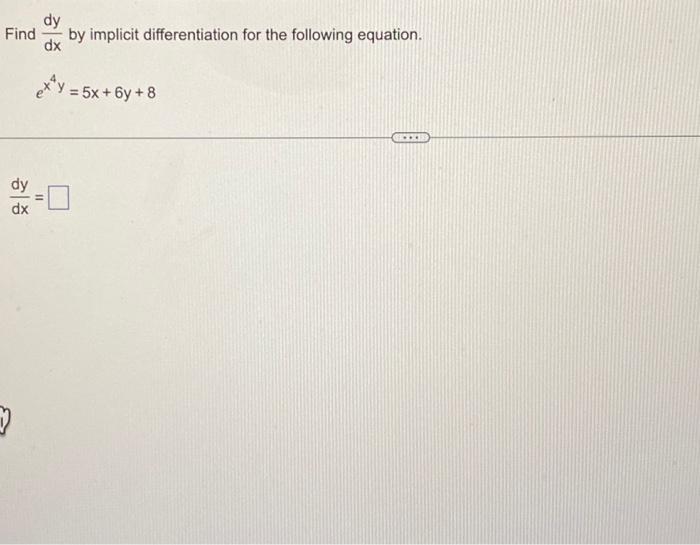 Solved dy Find by implicit differentiation for the following | Chegg.com