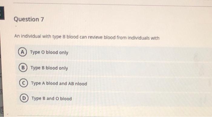 Solved Question 7 An individual with type B blood can | Chegg.com
