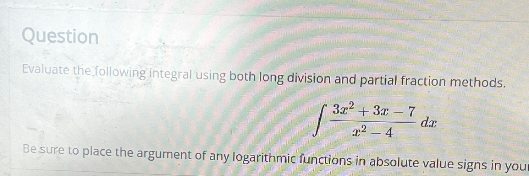 Solved QuestionEvaluate the following integral using both | Chegg.com