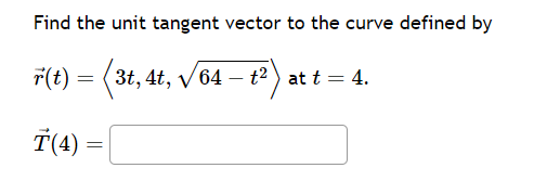 Solved Find The Unit Tangent Vector To The Curve Defined